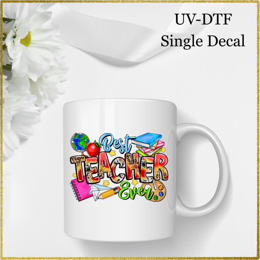 UV-DTF Single Decal - Best Teacher Ever
