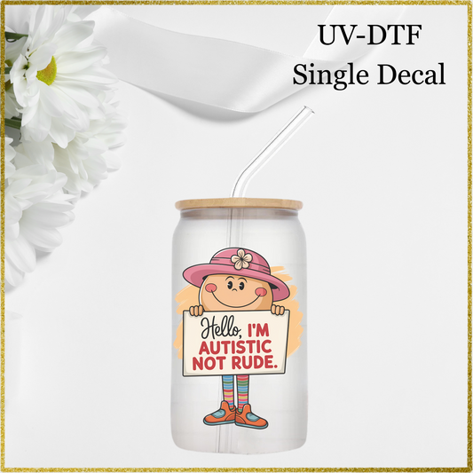 UV-DTF Single Decal - Autistic not rude