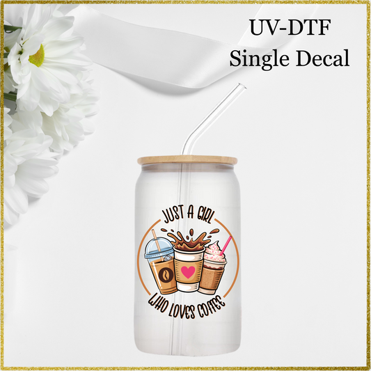 UV-DTF Single Decal - Just a girl who loves coffee