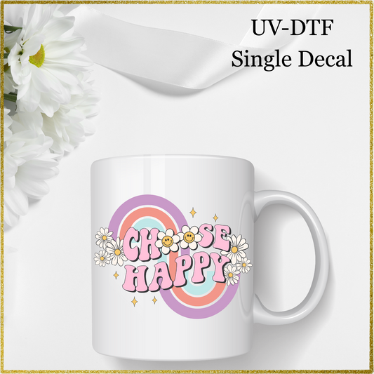 UV-DTF Single Decal - Choose Happy