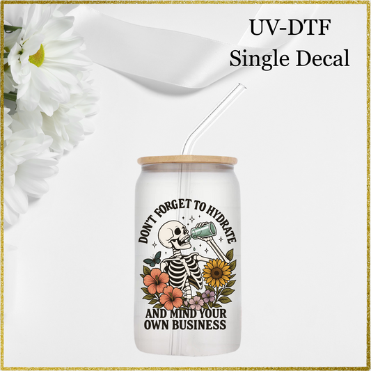 UV-DTF Single Decal - Hydrate / Mind your own business