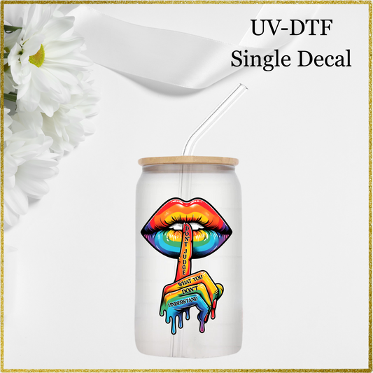 UV-DTF Single Decal - Pride don't judge