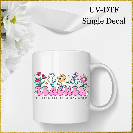 UV-DTF Single Decal - Teacher Helping Minds Grow