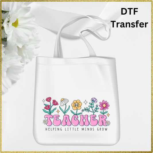 DTF Transfer - Teacher Helping Minds Grow
